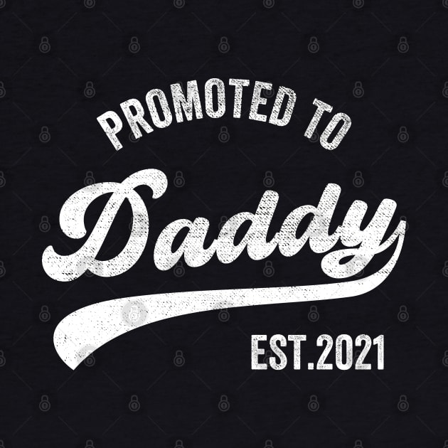 Promoted to Daddy 2021, Funny New Dad Baby by DragonTees